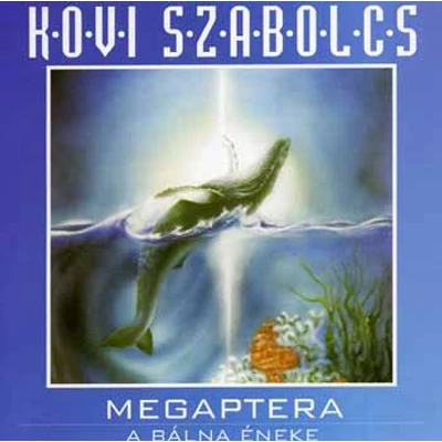 KÖVI SZABOLCS: Megaptera