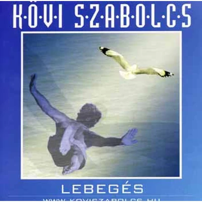 KÖVI SZABOLCS: Lebegés