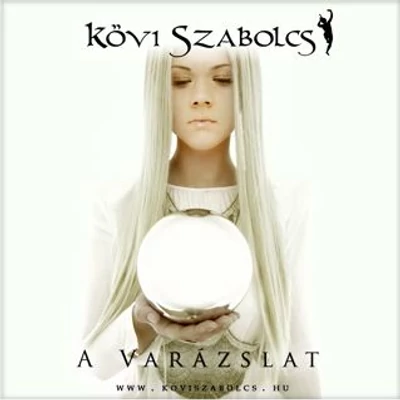 KÖVI SZABOLCS: A Varázslat
